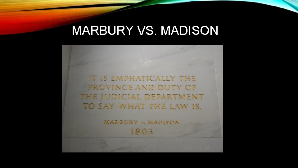 MARBURY VS. MADISON 