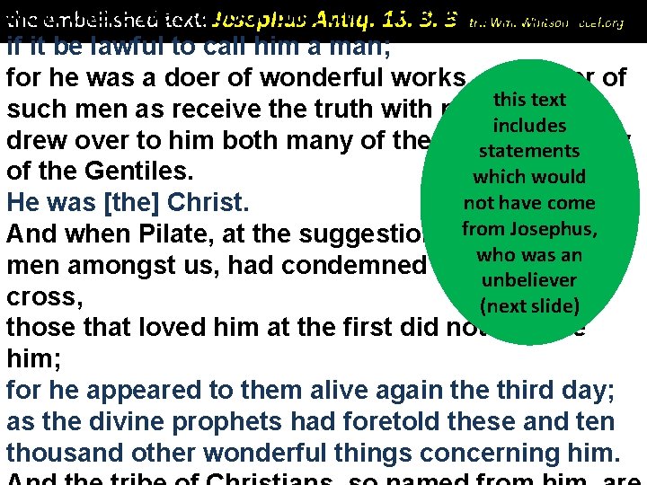 Now there was about this time Jesus, a wise man, the embellished text: Josephus