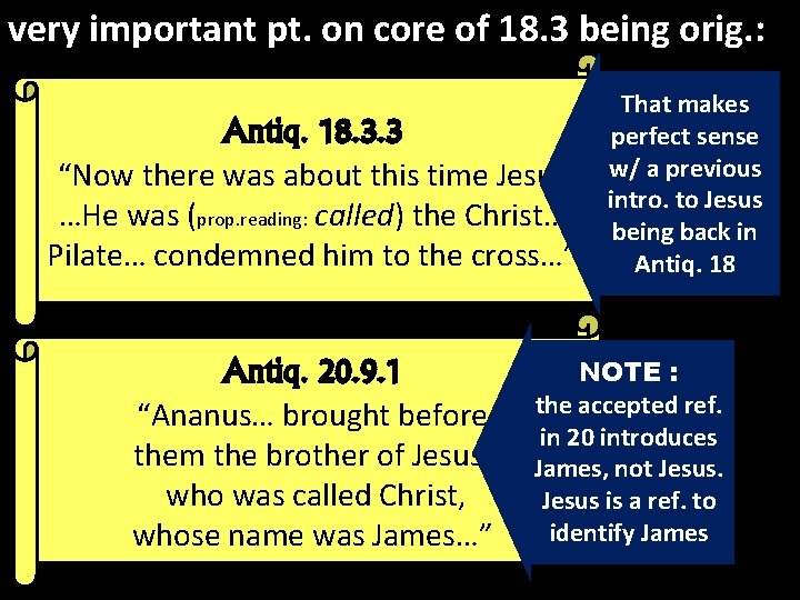 very important pt. on core of 18. 3 being orig. : Antiq. 18. 3.