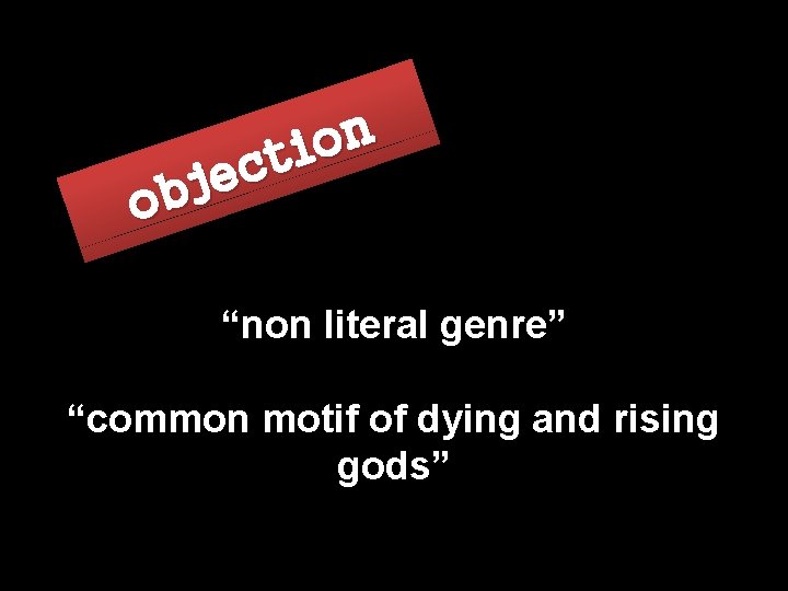 n o i t c e j b o “non literal genre” “common motif