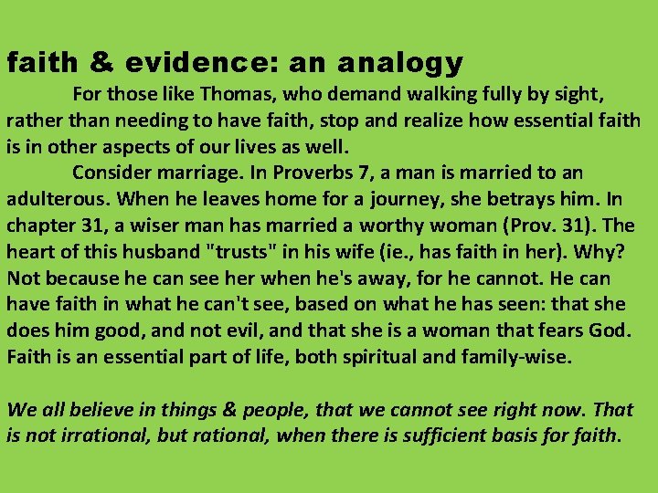 faith & evidence: an analogy For those like Thomas, who demand walking fully by