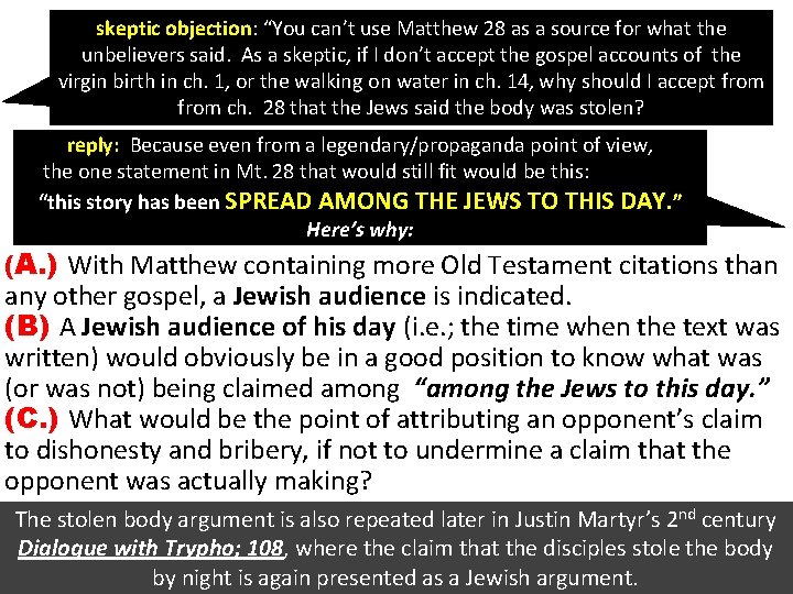 skeptic objection: “You can’t use Matthew 28 as a source for what the unbelievers