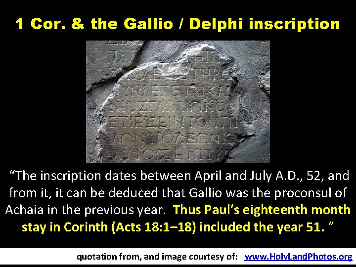 1 Cor. & the Gallio / Delphi inscription “The inscription dates between April and