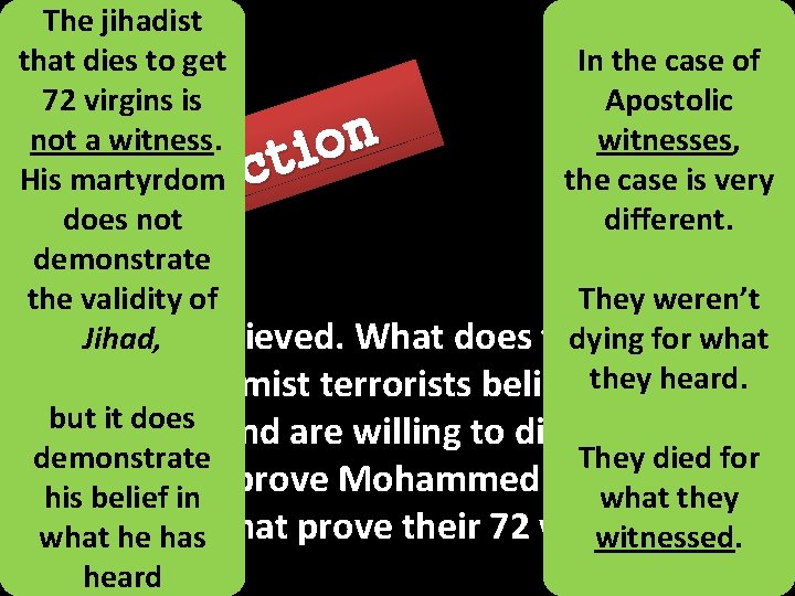 The jihadist that dies to get In the case of 72 virgins is Apostolic