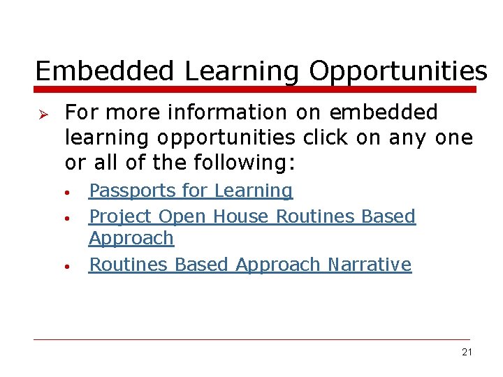 Embedded Learning Opportunities Ø For more information on embedded learning opportunities click on any