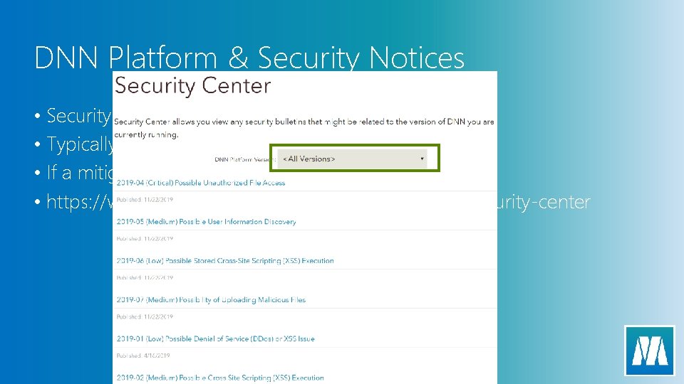 DNN Platform & Security Notices • Security notices are published after issues are resolved