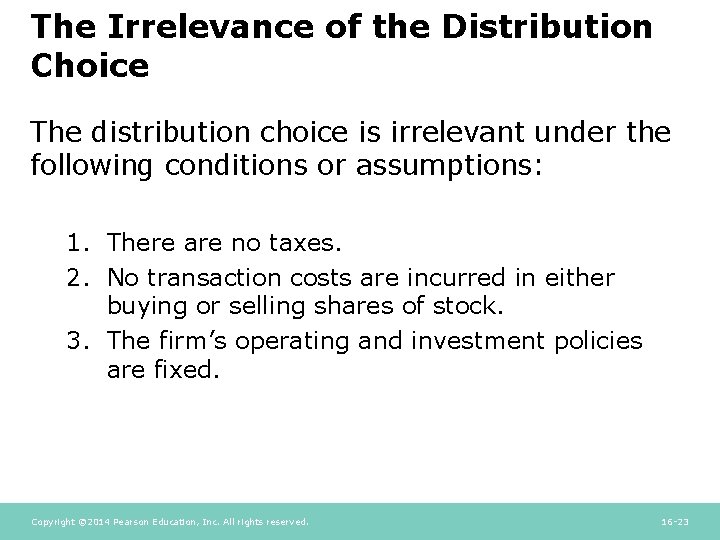 The Irrelevance of the Distribution Choice The distribution choice is irrelevant under the following