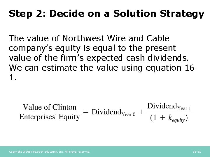 Step 2: Decide on a Solution Strategy The value of Northwest Wire and Cable