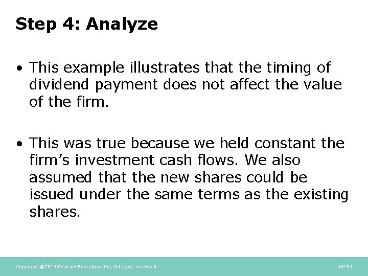 Step 4: Analyze • This example illustrates that the timing of dividend payment does