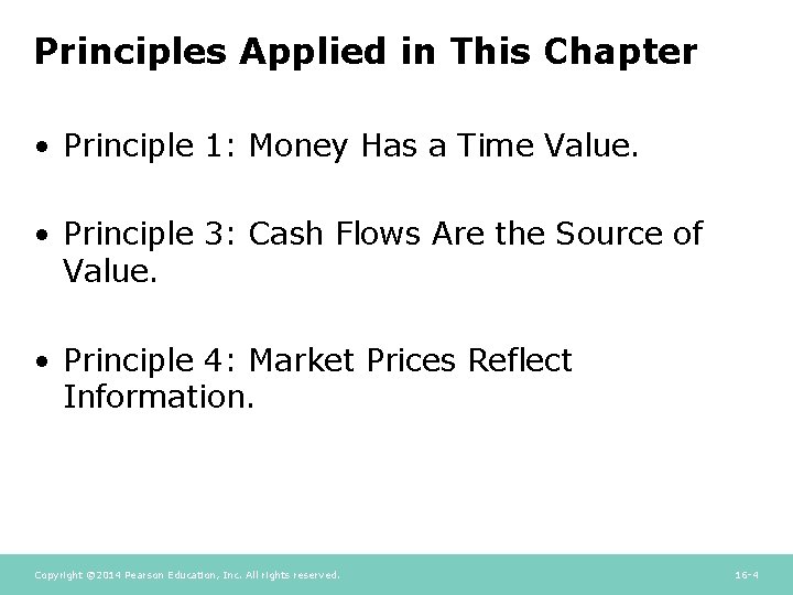 Principles Applied in This Chapter • Principle 1: Money Has a Time Value. •