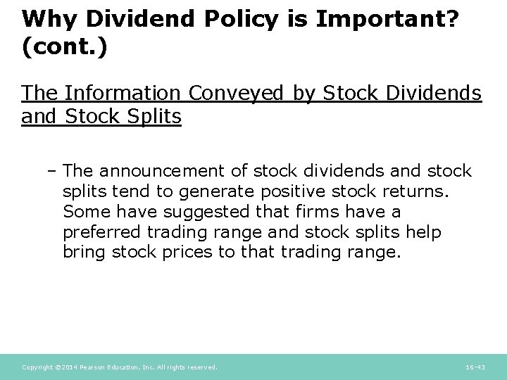 Why Dividend Policy is Important? (cont. ) The Information Conveyed by Stock Dividends and