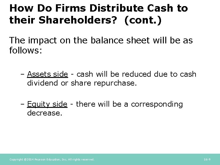 How Do Firms Distribute Cash to their Shareholders? (cont. ) The impact on the