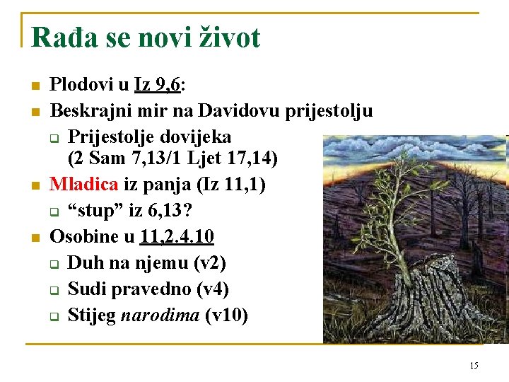 Rađa se novi život n n Plodovi u Iz 9, 6: Beskrajni mir na