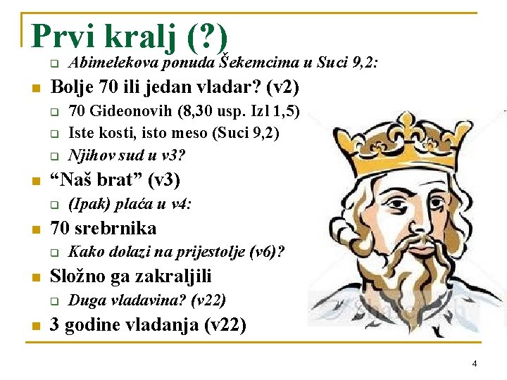 Prvi kralj (? ) q n Bolje 70 ili jedan vladar? (v 2) q