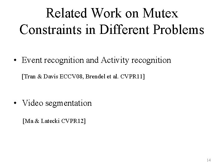 Related Work on Mutex Constraints in Different Problems • Event recognition and Activity recognition