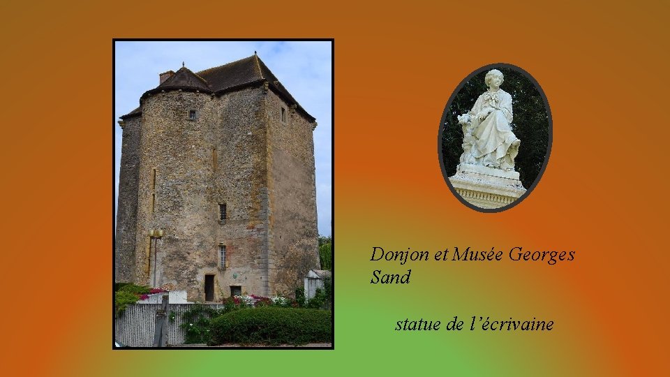 Donjon et Musée Georges Sand statue de l’écrivaine 
