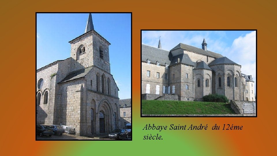 Abbaye Saint André du 12éme siècle. 