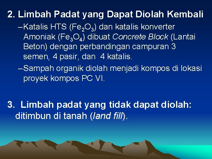 2. Limbah Padat yang Dapat Diolah Kembali – Katalis HTS (Fe 2 O 3)