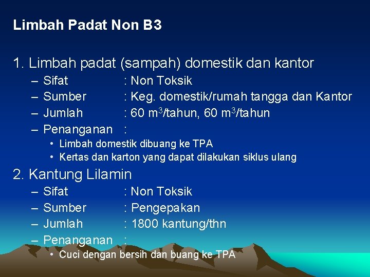 Limbah Padat Non B 3 1. Limbah padat (sampah) domestik dan kantor – –