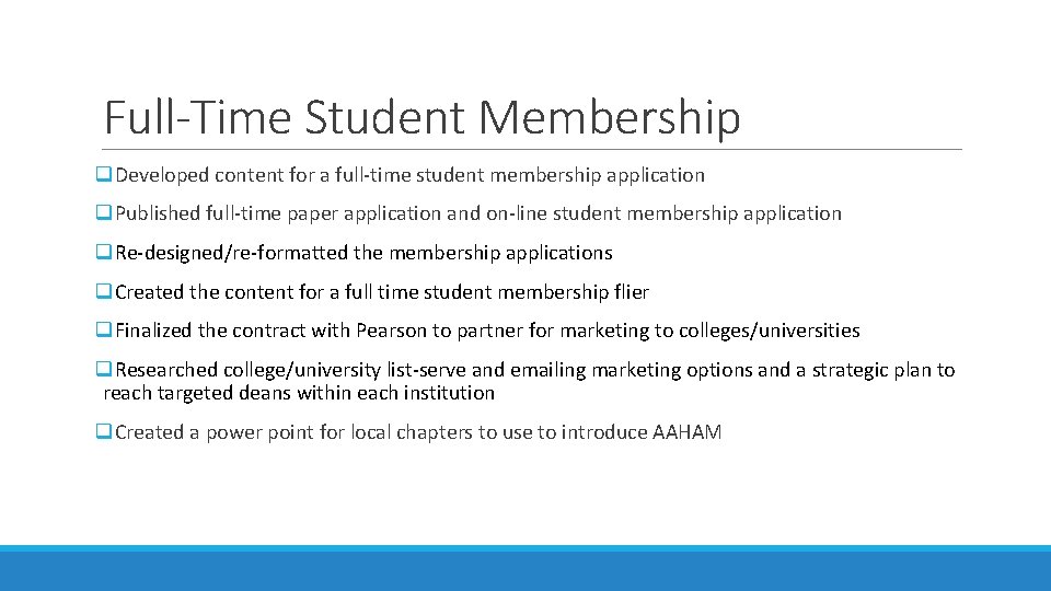 Full-Time Student Membership q. Developed content for a full-time student membership application q. Published