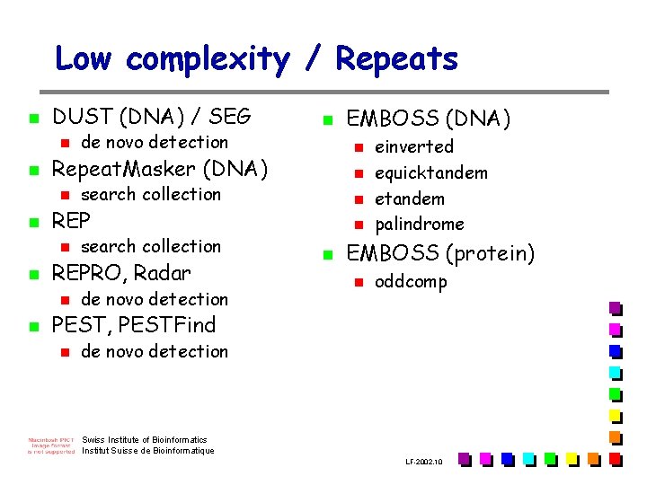 Low complexity / Repeats n DUST (DNA) / SEG n n n search collection Low complexity / Repeats n DUST (DNA) / SEG n n n search collection