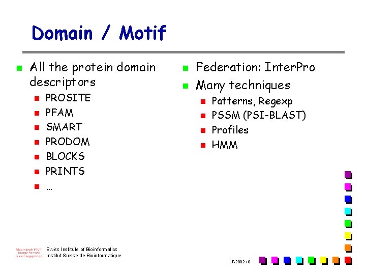 Domain / Motif n All the protein domain descriptors n n n n PROSITE Domain / Motif n All the protein domain descriptors n n n n PROSITE