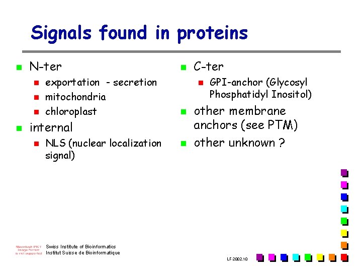 Signals found in proteins n N-ter n n exportation - secretion mitochondria chloroplast n Signals found in proteins n N-ter n n exportation - secretion mitochondria chloroplast n