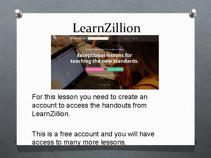 Learn. Zillion For this lesson you need to create an account to access the Learn. Zillion For this lesson you need to create an account to access the