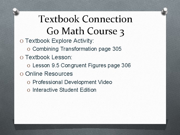 Textbook Connection Go Math Course 3 O Textbook Explore Activity: O Combining Transformation page Textbook Connection Go Math Course 3 O Textbook Explore Activity: O Combining Transformation page
