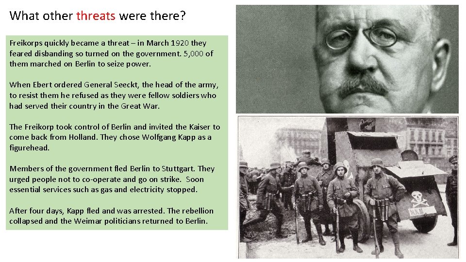 What other threats were there? Freikorps quickly became a threat – in March 1920