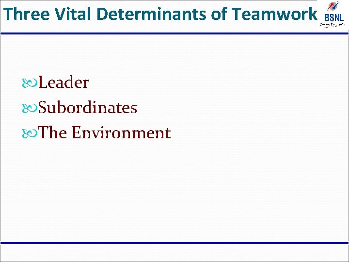 Three Vital Determinants of Teamwork Leader Subordinates The Environment 
