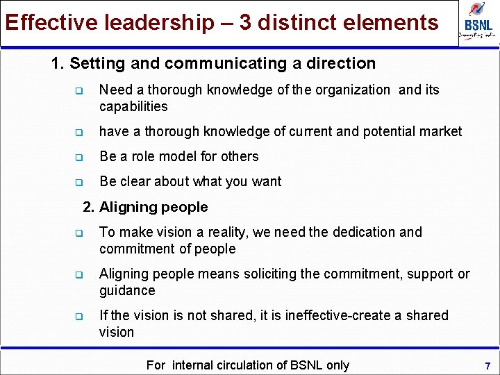 Effective leadership – 3 distinct elements 1. Setting and communicating a direction q Need