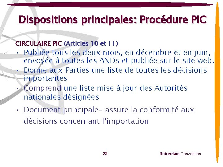 Dispositions principales: Procédure PIC CIRCULAIRE PIC (Articles 10 et 11) • Publiée tous les