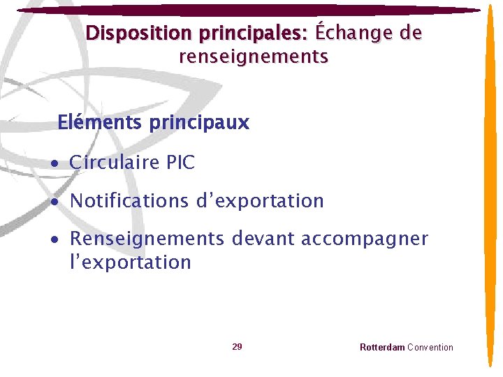 Disposition principales: Échange de renseignements Eléments principaux · Circulaire PIC · Notifications d’exportation ·