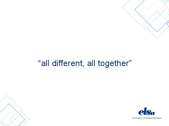 “all different, all together” 