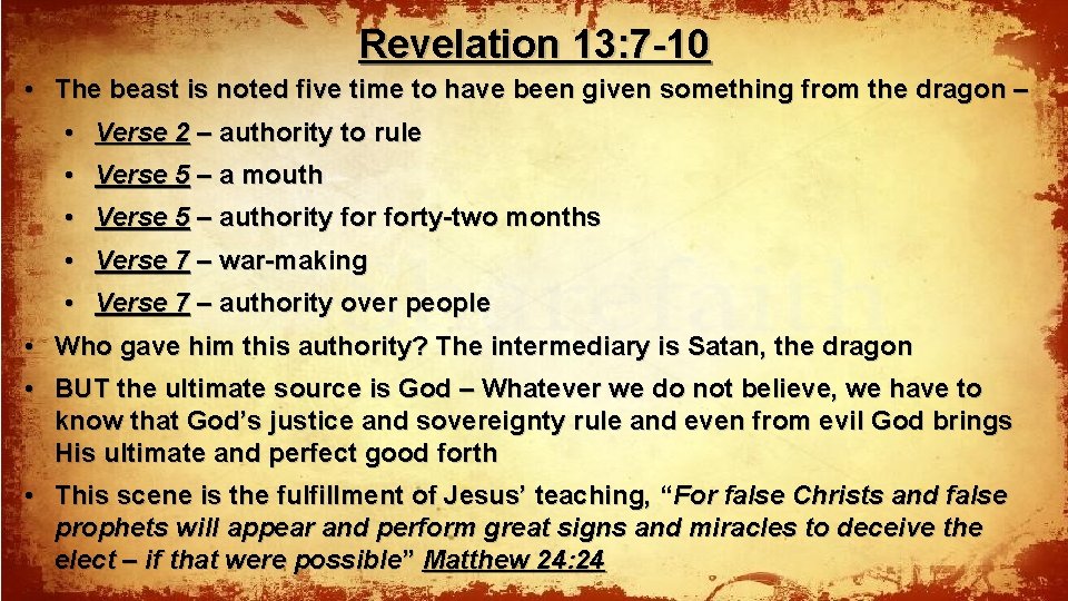 Revelation 13: 7 -10 • The beast is noted five time to have been