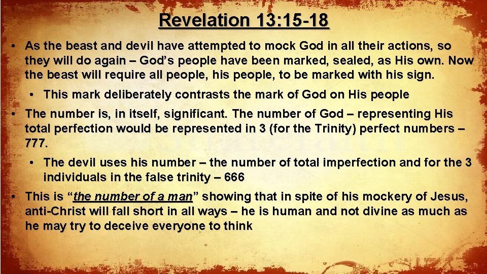Revelation 13: 15 -18 • As the beast and devil have attempted to mock