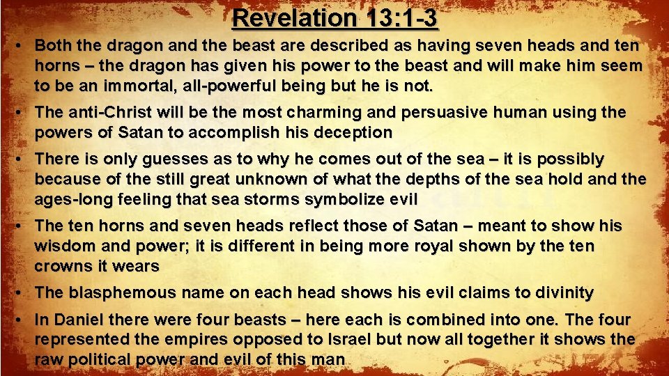 Revelation 13: 1 -3 • Both the dragon and the beast are described as