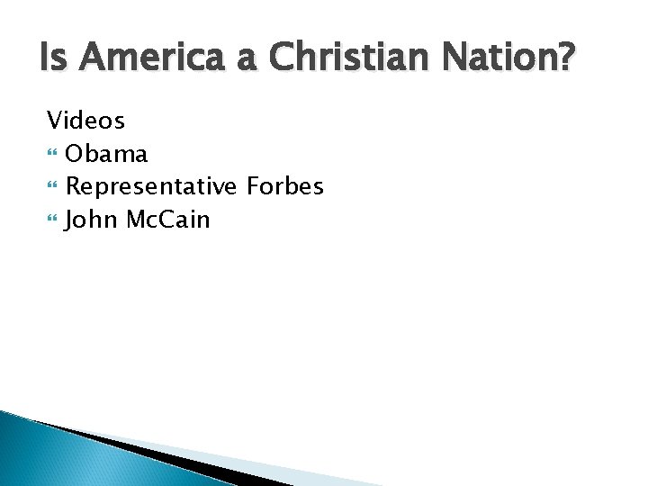 Is America a Christian Nation? Videos Obama Representative Forbes John Mc. Cain 