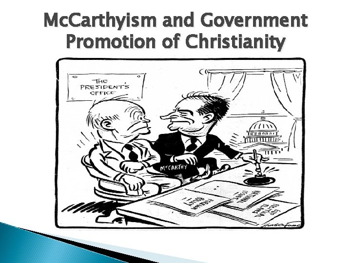 Mc. Carthyism and Government Promotion of Christianity 