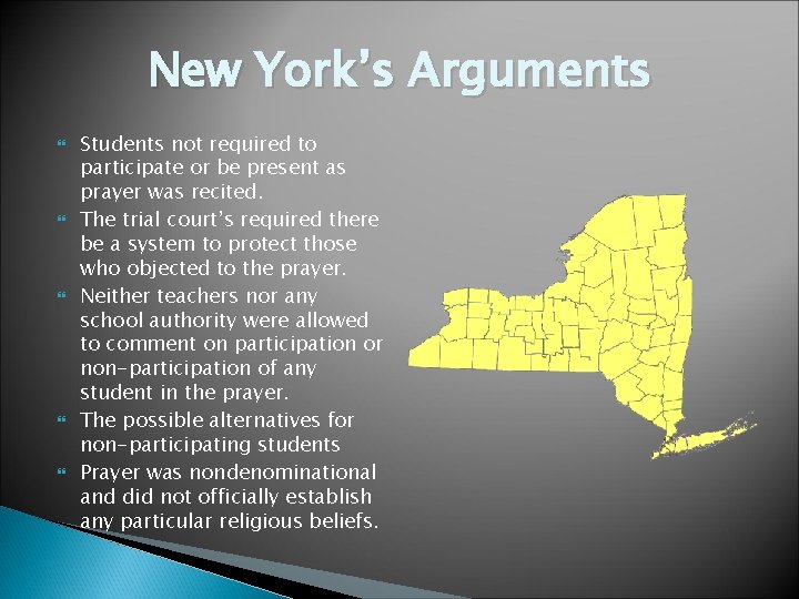 New York’s Arguments Students not required to participate or be present as prayer was