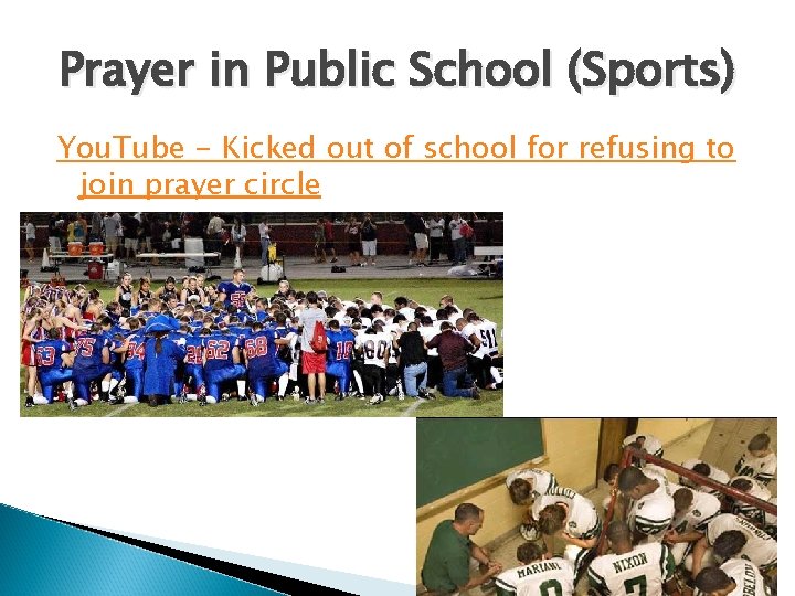 Prayer in Public School (Sports) You. Tube - Kicked out of school for refusing