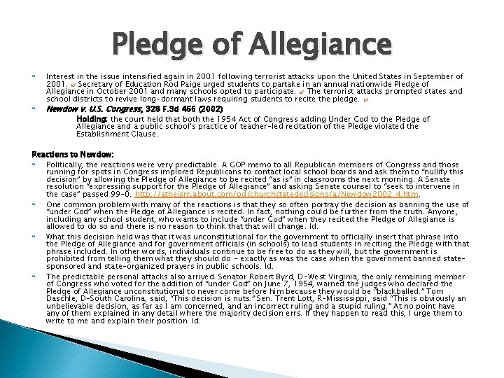 Pledge of Allegiance Interest in the issue intensified again in 2001 following terrorist attacks