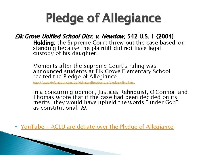 Pledge of Allegiance Elk Grove Unified School Dist. v. Newdow, 542 U. S. 1