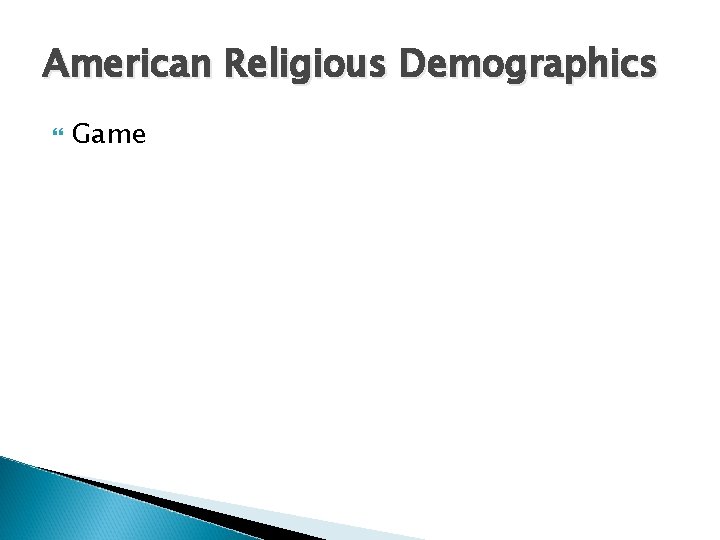 American Religious Demographics Game 