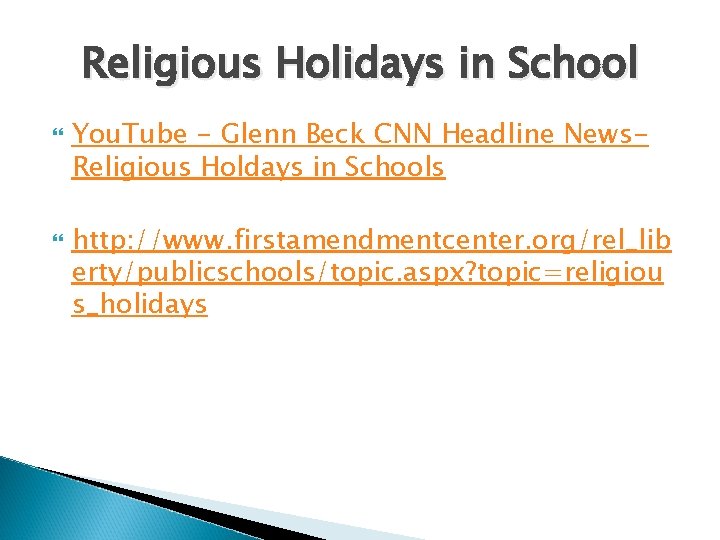 Religious Holidays in School You. Tube - Glenn Beck CNN Headline News. Religious Holdays