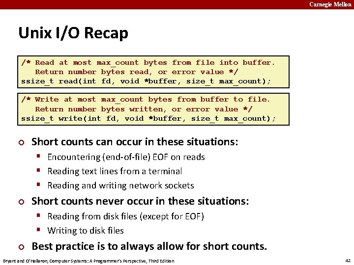 Carnegie Mellon Unix I/O Recap /* Read at most max_count bytes from file into