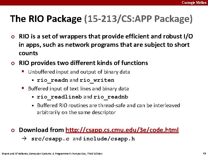 Carnegie Mellon The RIO Package (15 -213/CS: APP Package) ¢ ¢ RIO is a