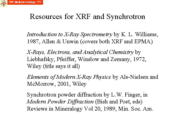 Resources for XRF and Synchrotron Introduction to X-Ray Spectrometry by K. L. Williams, 1987,