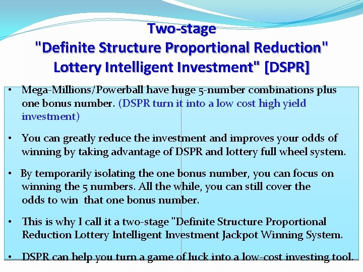 Two-stage "Definite Structure Proportional Reduction" Lottery Intelligent Investment" [DSPR] • Mega-Millions/Powerball have huge 5